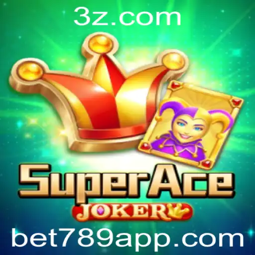 bet789 - Descubra o Fascinante Universo de SuperAceJoker e Suas Regras Inovadoras